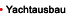 Yachtausbau